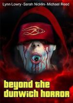 Watch Beyond the Dunwich Horror Zumvo