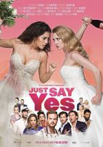 Watch Just Say Yes Zumvo