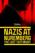 Watch Nazis at Nuremberg: The Lost Testimony Zumvo