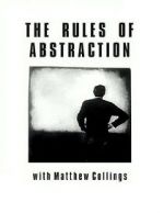 Watch The Rules of Abstraction with Matthew Collings Zumvo