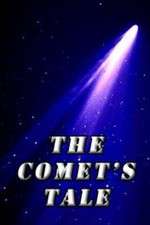 Watch The Comet's Tale Zumvo