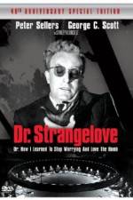 Watch Dr. Strangelove or: How I Learned to Stop Worrying and Love the Bomb Zumvo