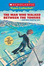 Watch The Man Who Walked Between the Towers Zumvo