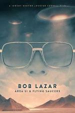 Watch Bob Lazar: Area 51 & Flying Saucers Zumvo