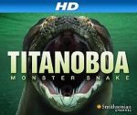 Watch Titanoboa: Monster Snake Zumvo