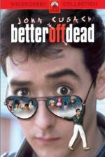 Watch Better Off Dead... Zumvo