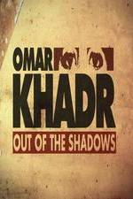 Watch Omar Khadr: Out of the Shadows Zumvo