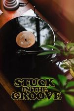 Watch Stuck in the Groove (A Vinyl Documentary) Zumvo