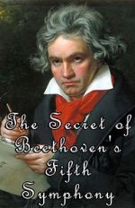 Watch The Secret of Beethoven's Fifth Symphony Zumvo