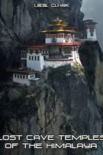 Watch Lost Cave Temples of the Himalaya Zumvo