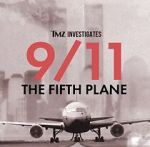 Watch TMZ Investigates: 9/11: The Fifth Plane (TV Special 2023) Zumvo