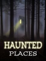 Watch Haunted Places Zumvo