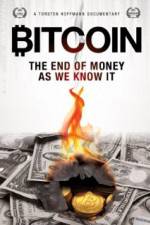 Watch Bitcoin: The End of Money as We Know It Zumvo