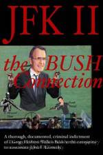 Watch JFK II The Bush Connection Zumvo