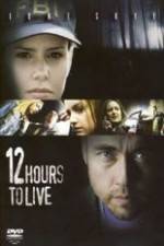 Watch 12 Hours to Live Zumvo