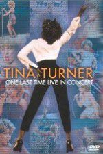 Watch Tina Turner: One Last Time Live in Concert Zumvo