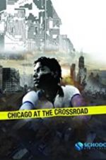 Watch Chicago at the Crossroad Zumvo