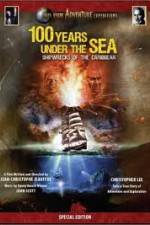 Watch 100 Years Under The Sea - Shipwrecks of the Caribbean Zumvo