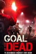 Watch Goal of the Dead Zumvo