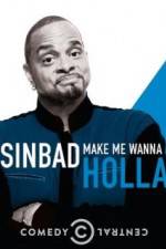 Watch Sinbad: Make Me Wanna Holla! Zumvo