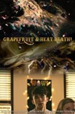 Watch Grapefruit & Heat Death! Zumvo
