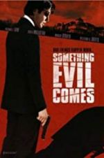 Watch Something Evil Comes Zumvo