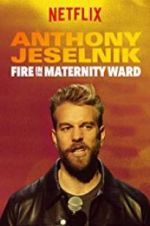 Watch Anthony Jeselnik: Fire in the Maternity Ward Zumvo