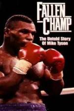 Watch Fallen Champ: The Untold Story of Mike Tyson Zumvo