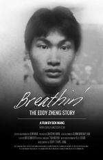 Watch Breathin\': The Eddy Zheng Story Zumvo