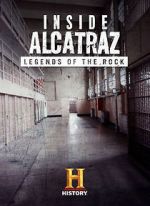 Watch Inside Alcatraz: Legends of the Rock Zumvo