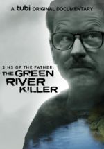 Watch Sins of the Father: The Green River Killer Zumvo