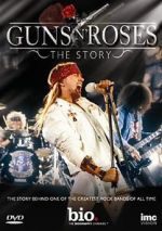 Watch Guns N\' Roses: The Story Zumvo