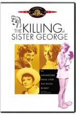 Watch The Killing of Sister George Zumvo