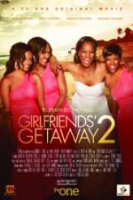 Watch Girlfriends Getaway 2 Zumvo