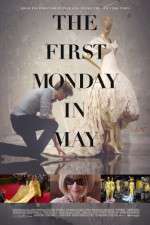 Watch The First Monday in May Zumvo