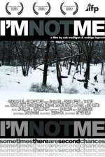 Watch I'm Not Me Zumvo