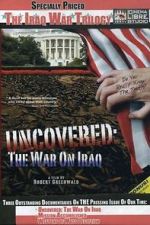 Watch Uncovered: The War on Iraq Zumvo