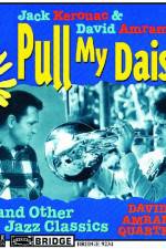 Watch Pull My Daisy Zumvo