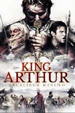 Watch King Arthur Excalibur Rising Zumvo