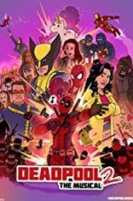 Watch Deadpool The Musical 2 - Ultimate Disney Parody Zumvo