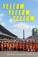 Watch Yellow Yellow Yellow: The Indycar Safety Team Zumvo