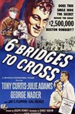 Watch Six Bridges to Cross Zumvo