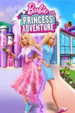 Watch Barbie Princess Adventure Zumvo