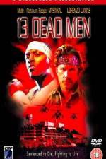 Watch 13 Dead Men Zumvo