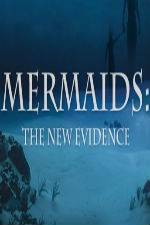 Watch Mermaids: The New Evidence Zumvo