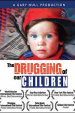 Watch The Drugging of Our Children Zumvo