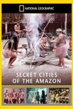 Watch National Geographic: Secret Cities of the Amazon Zumvo