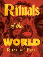 Watch Rituals of the World: Rites of Pain Zumvo