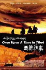 Watch Once Upon a Time in Tibet Zumvo