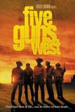 Watch Five Guns West Zumvo